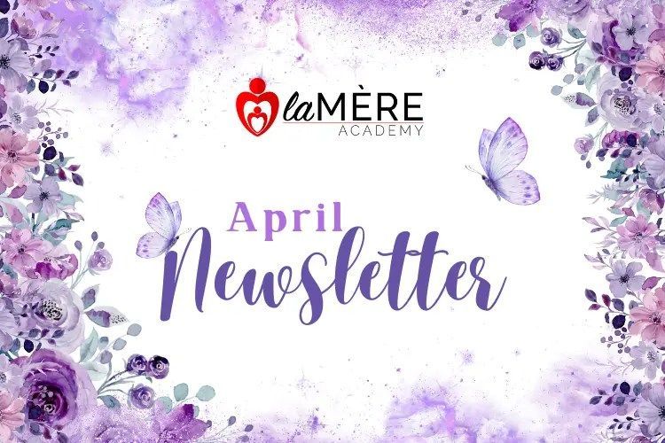 LaMERE Academy April newsletter with lavender floral border and butterflies