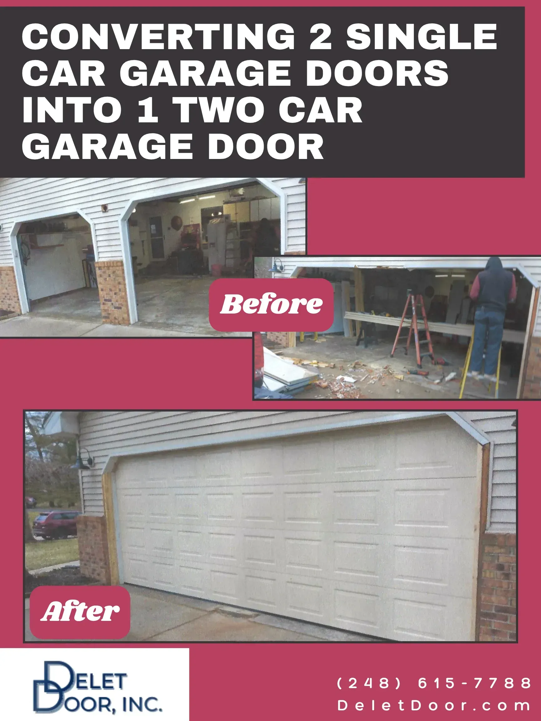 Before-and-after garage door conversion from one large door to two separate garage doors