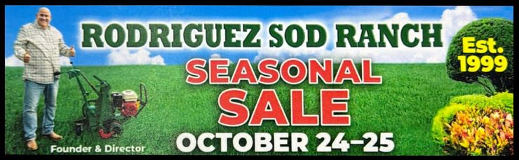 Rodriguez Sod Ranch seasonal sale banner with sod rolls, tractors and flowers, October 24-25