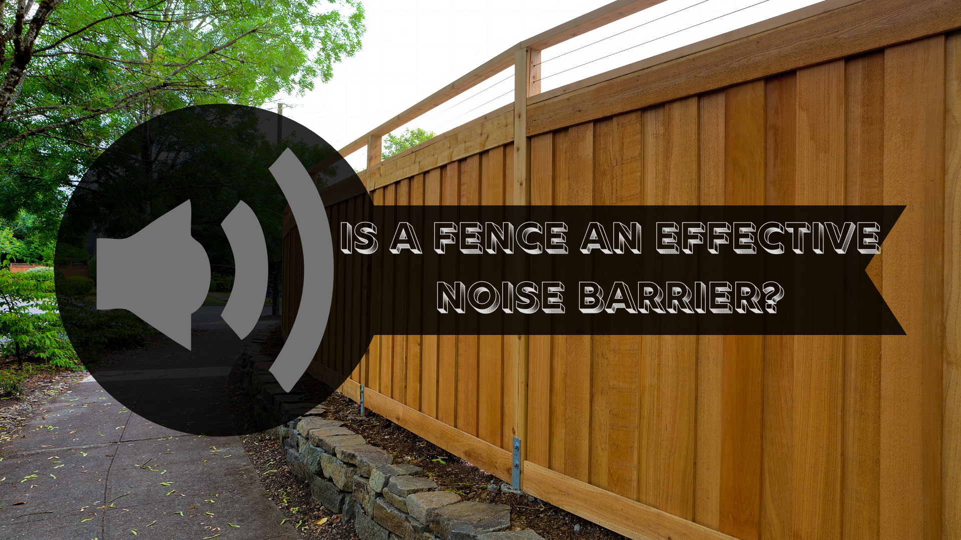 fence|noise|barrier|block|sounds|road|wood|privacy|highway|brick|quieter|wooden|tall|illinois|contractor|builder
