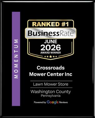 Award plaque for Crossroads Mower Center Inc., Ranked #1 BusinessRate June 2026 in Washington County, Pennsylvania