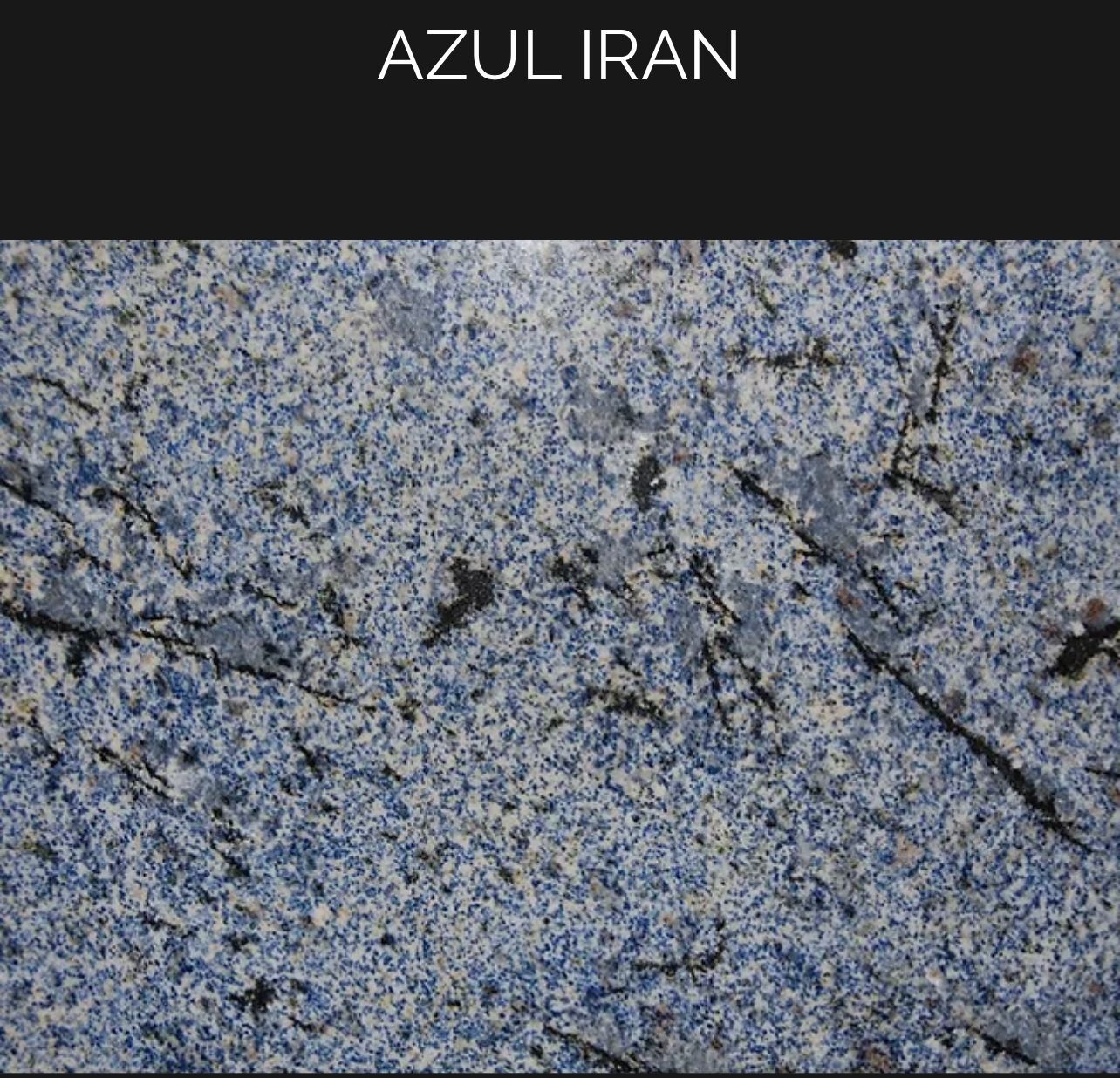 A close up of a blue granite slab with the word azul iran on it.