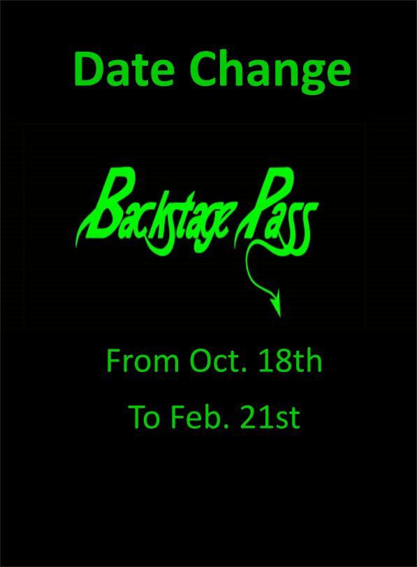 A poster for date change for Backstage Pass from Oct. 18 to Feb. 21st.