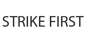 Strike First