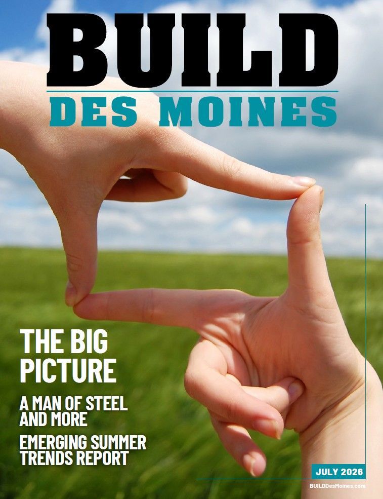 BUILD Des Moines magazine cover with hands framing a landscape, headline “The Big Picture,” July 2026.