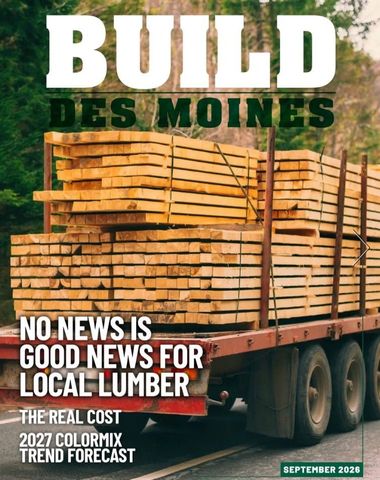Load of lumber on a flatbed truck with “BUILD DES MOINES” and a local news magazine cover text.