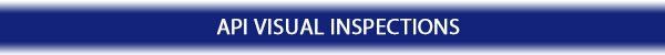 API Visual Inspections | Baton Rouge, LA | GIT Services | 225-752-4111