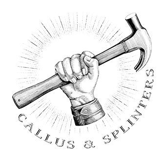 Callus & Splinters LLC