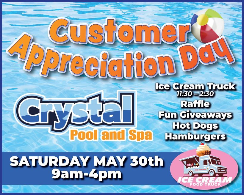 Customer Appreciation Day flyer for Crystal Pool and Spa, Saturday May 30, 9am–4pm, with ice cream and raffle details