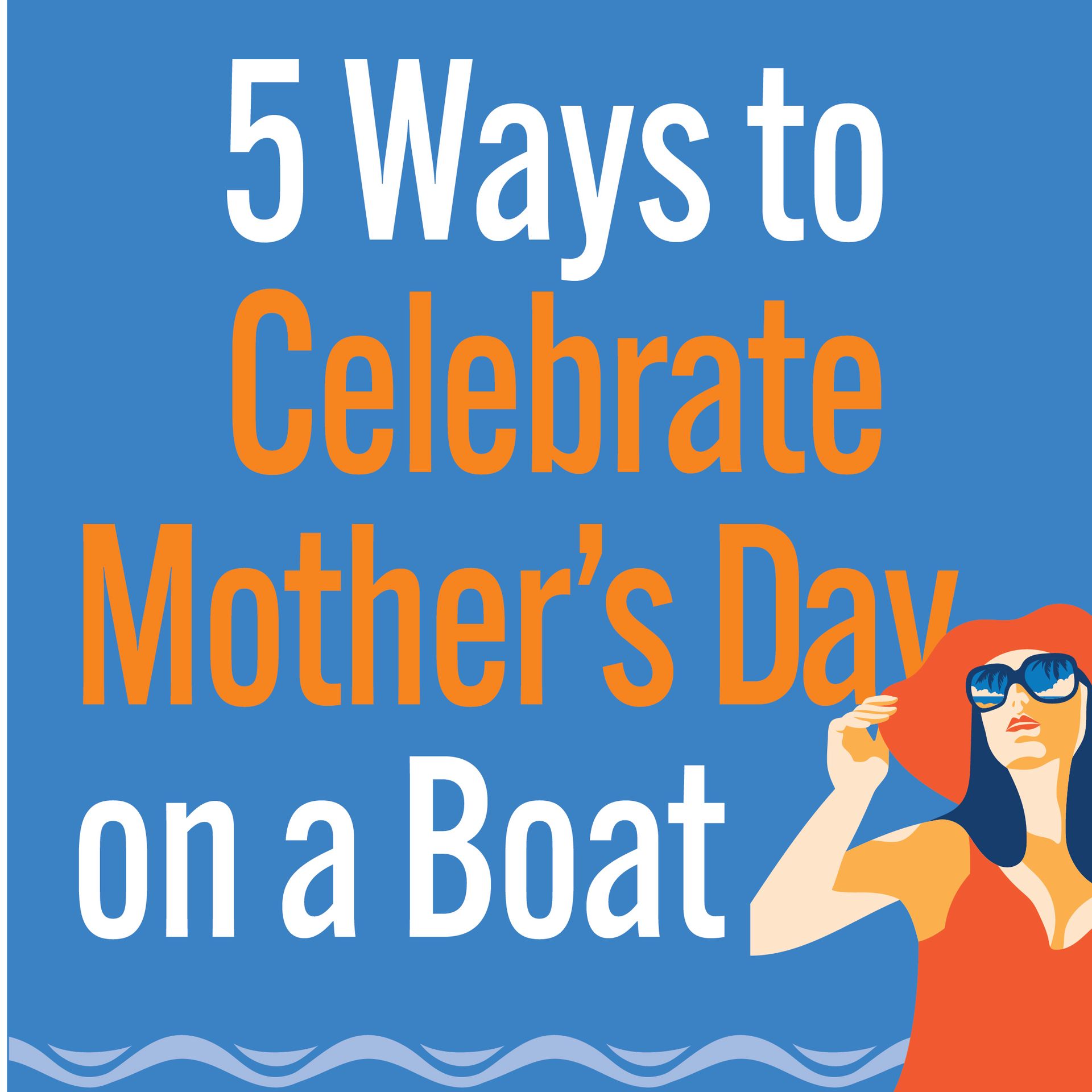 celebrate mom on the water
