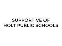 Supportive of Holt Public Schools