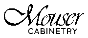 Mouser Cabinetry logo in black script and block text on a white background