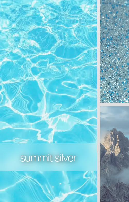 Blue pool water with a “Summit Silver” label and two narrow panels showing a sparkly texture and snowy mountains