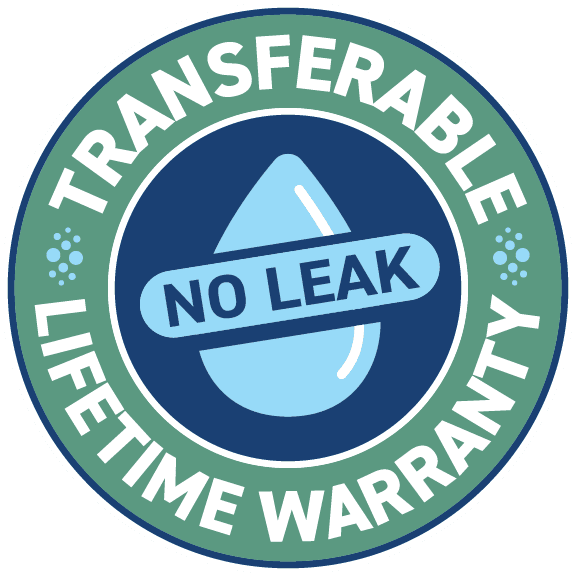 Transferable Lifetime Warranty - No Leak
