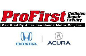 ProFirst Collision Repair Facility logo with Honda and Acura logos and “Certified by American Honda Motor Co., Inc.”
