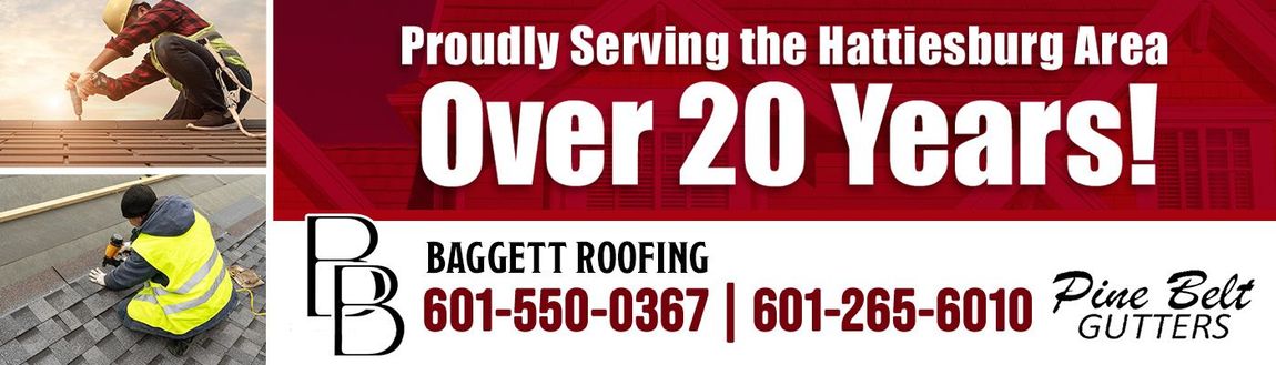 Baggett roofing has been serving the Hattiesburg area for over 20 years!