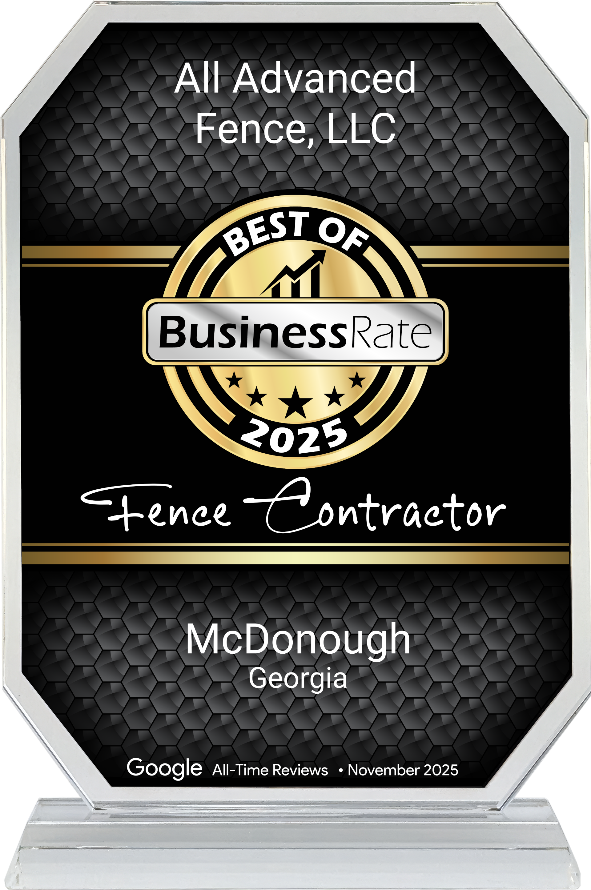 Award plaque: Best of BusinessRate 2025 for All Advanced Fence, LLC, Fence Contractor, McDonough, Georgia.