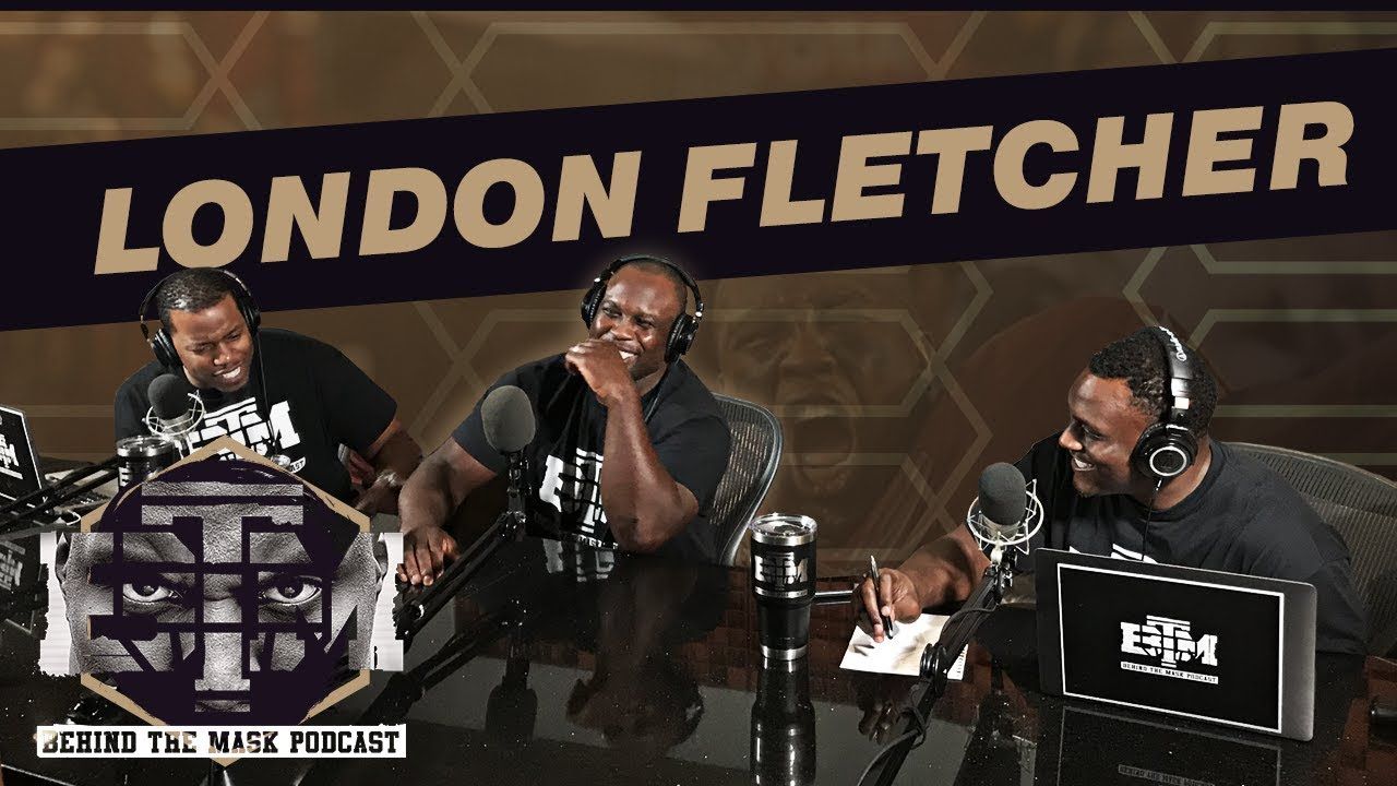 London Fletcher Speaks S1 E4 | Behind The Mask Podcast