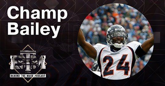 Ep3 -Champ Bailey Interview | Behind The Mask Podcast