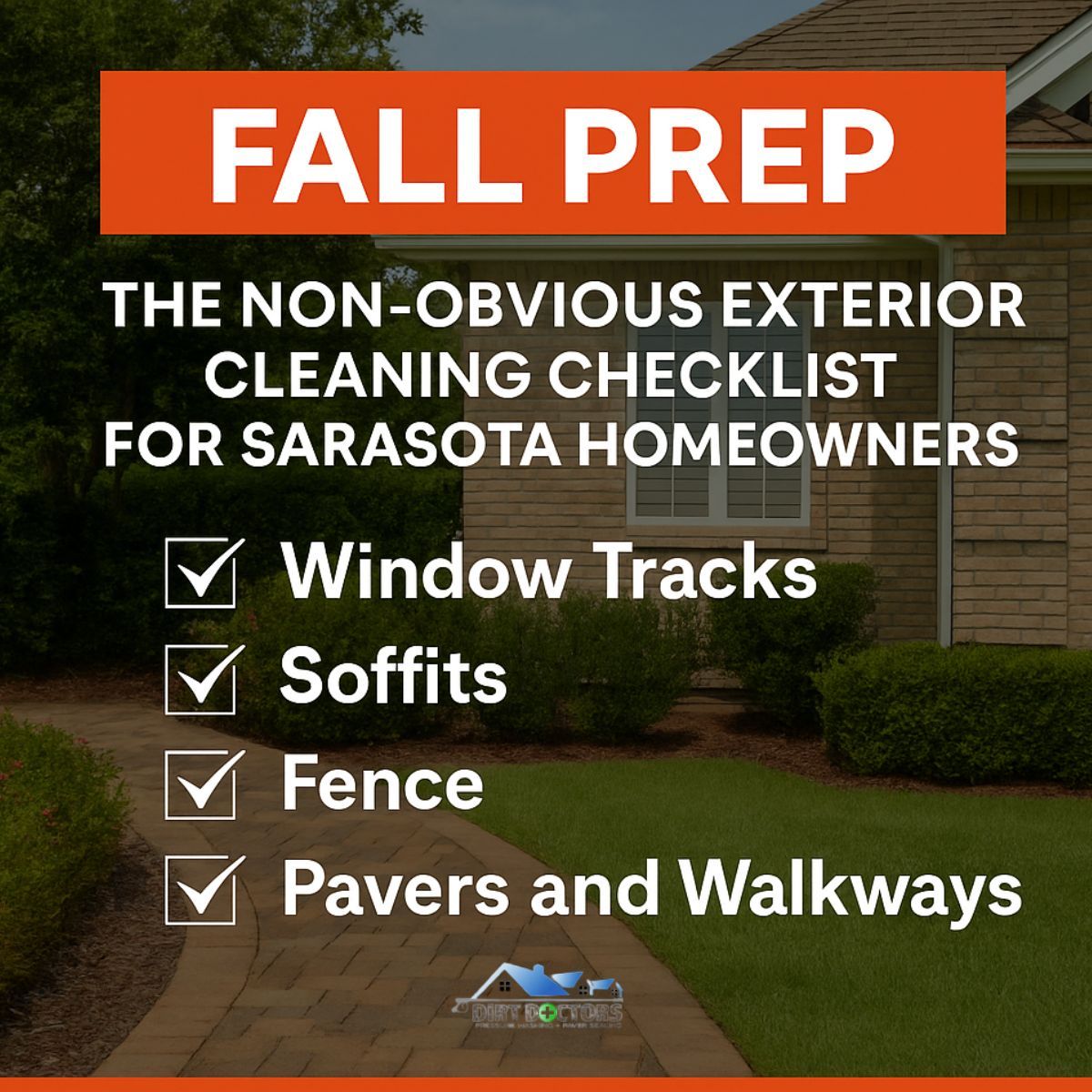 Fall prep exterior cleaning checklist for Sarasota homeowners: window tracks, soffits, fence, pavers and walkways