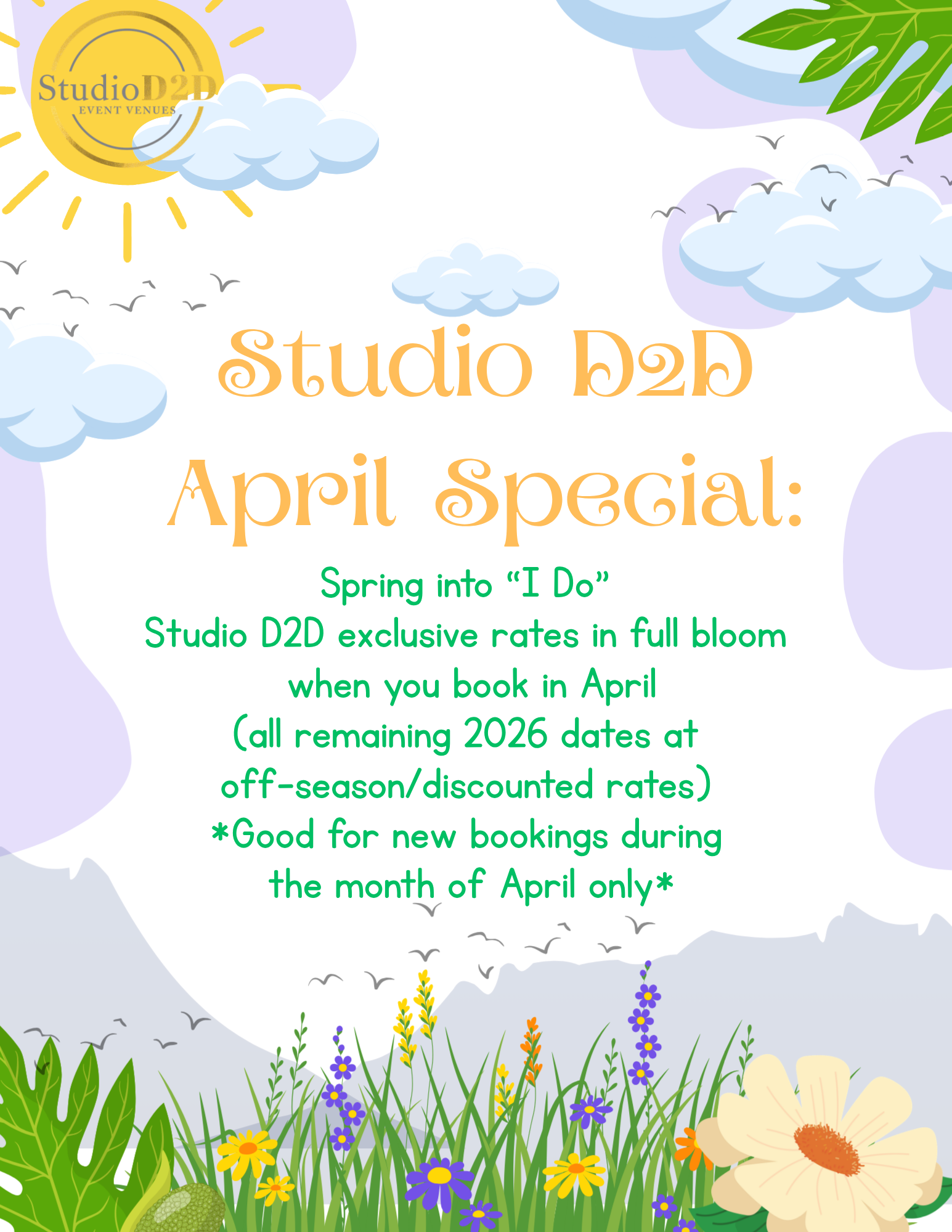 Studio D2D April promotional flyer featuring a sunny, floral background and text offering discounted 2026 booking rates.