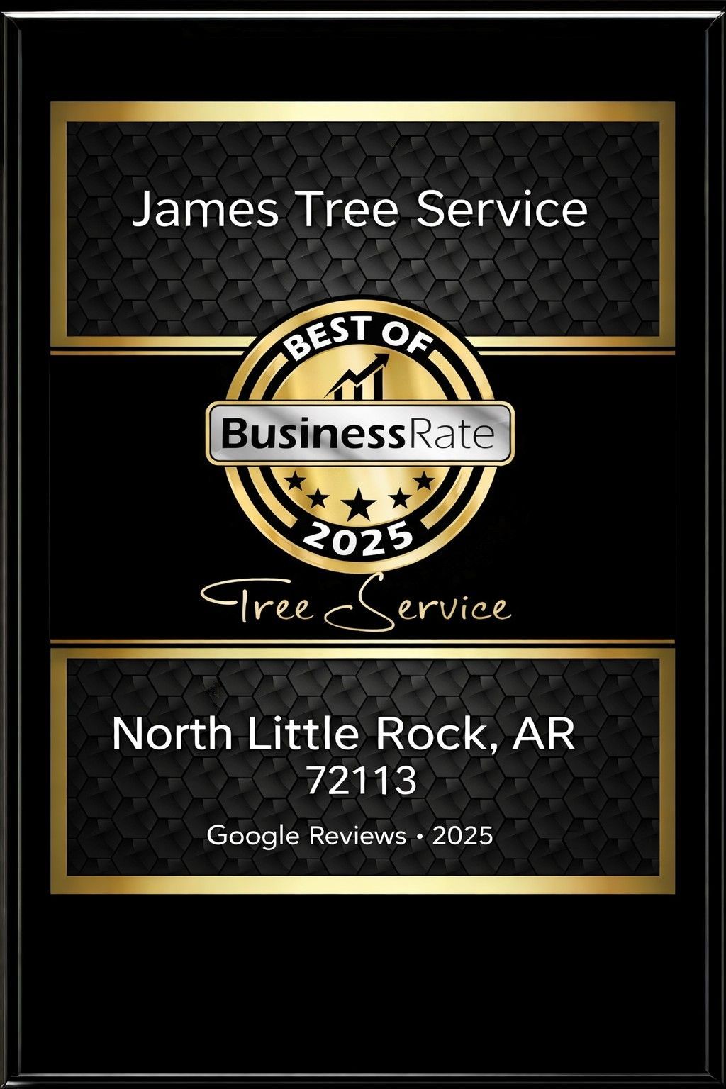 Award plaque for James Tree Service, Best of Business Rate 2025 in North Little Rock, AR.