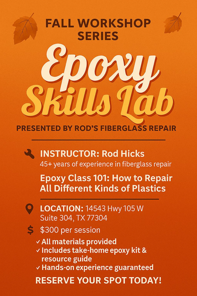 Orange flyer: Epoxy Skills Lab workshop. Location: 14543 Hwy 105 W Suite 301, TX. Instructor: Rod Hicks. $300/session. Reserve your spot today!