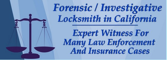 Forensic / investigative locksmith in california expert witness for many law enforcement and insurance cases