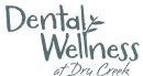 Dental Wellness at Dry Creek logo