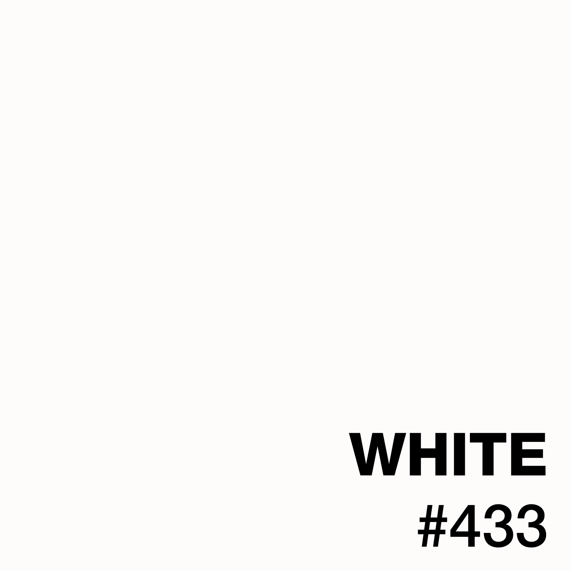 A white background with the words `` white # 433 '' written on it.