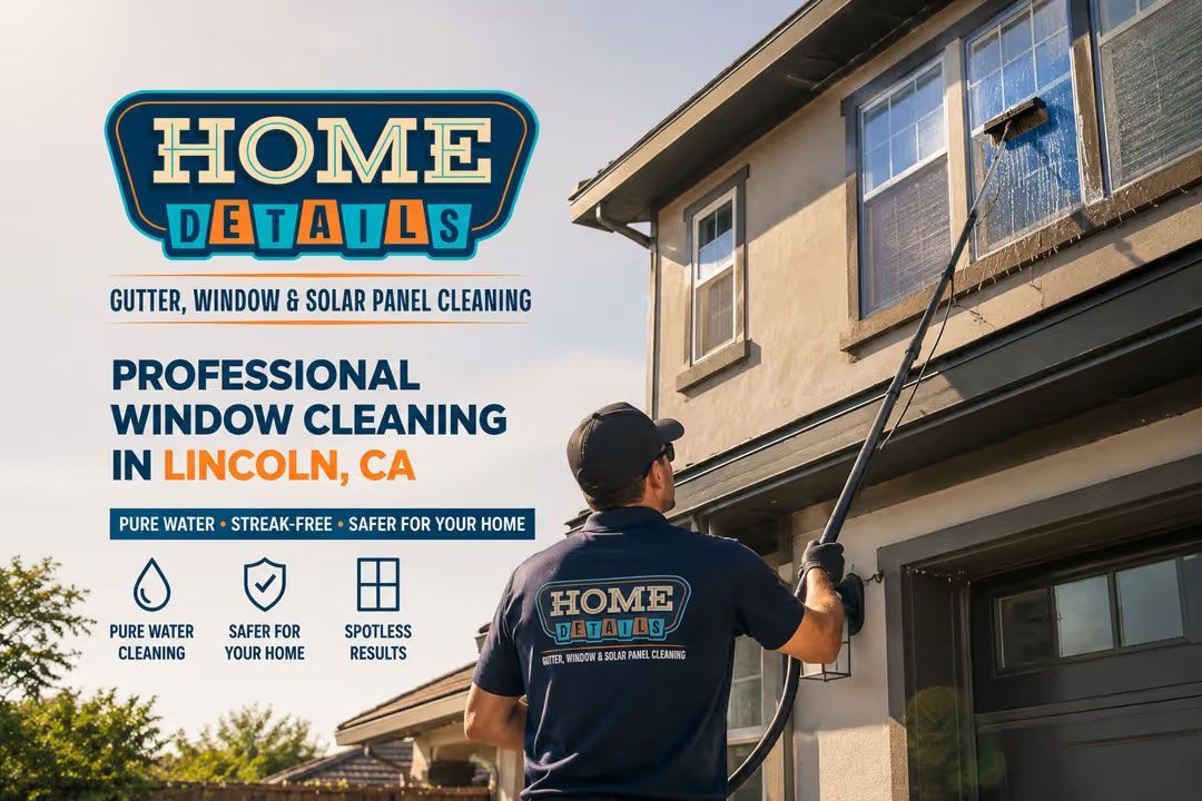 Home Details ad for professional window cleaning in Lincoln, CA, showing a worker cleaning a house exterior.