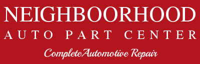 NEIGHBORHOOD AUTO  PART CENTER Complete Automotive Repair